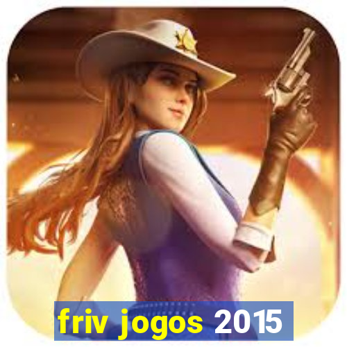 friv jogos 2015